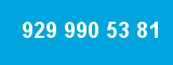 929 990 53 81 929 990 53 81